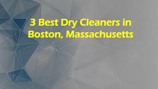 3 Best Dry Cleaners in Boston Massachusetts Dry Cleaning Services