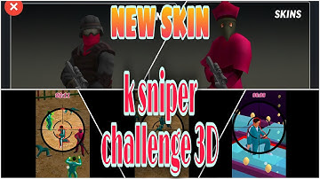 K - SNIPER CHALLENGE 3D WALKTHROUGH NEW SKIN