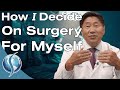 How I Decide on Surgery for Myself