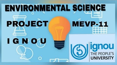 Environmental science project ignou | How to make environmental science project in ignou. Mevp-11