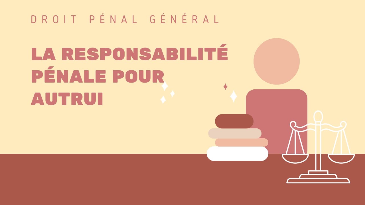 La responsabilité pénale pour autrui