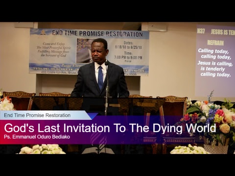 "God's Last Invitation to the Dying World" Day 6 by Pastor Emmanuel Oduro Bediako