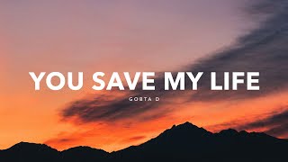 GOBTA D - You Save My Life (Official Lyric Video)