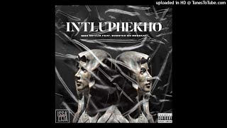 Issa no Lija Feat. Bobstar No Mzeekay - Intlupheko