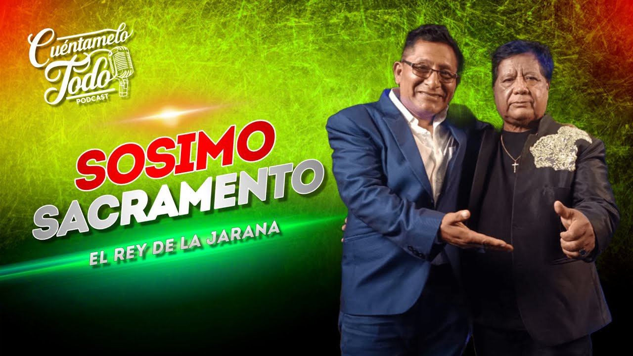 Sosimo Sacramento : Nos contó su historia │Podcast Cuentamelo todo