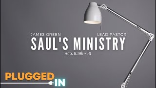 Saul's ministry (Acts 9:19b-31) | James Green