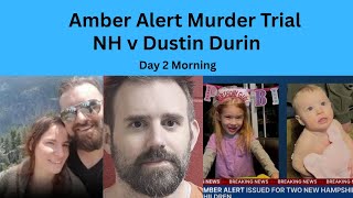 The Amber Alert Murder Trial: NH v Dustin Duren Day 2 Morning