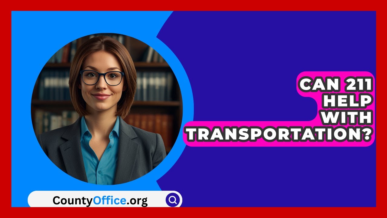 Can 211 Help With Transportation? - CountyOffice.org