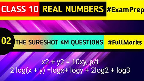 If x2 +y2=10xy, prove that 2log(x+y) = logx+logy+2log2++log3 | Class10 | Real Numbers