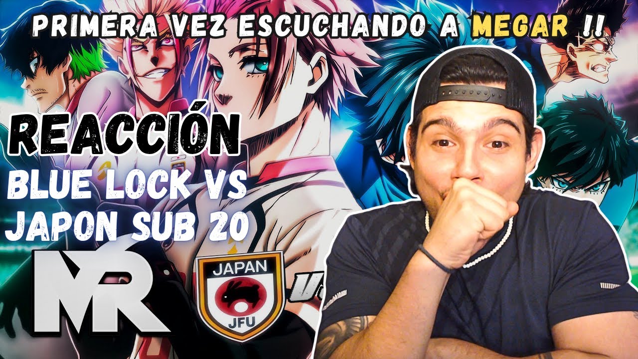EL FLOW ES DE OTRO MUNDO!! MEXICANO REACCIONA A MEGAR - BLUE LOCK VS JAPON SUB20