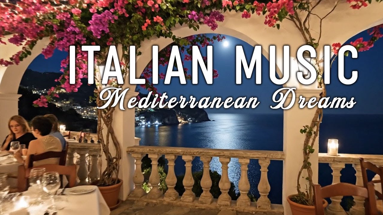 🎶 Italian Vibes & Mediterranean Music 🎶 2+ Hours Amalfi Coast & Lake Como Relaxation 4K