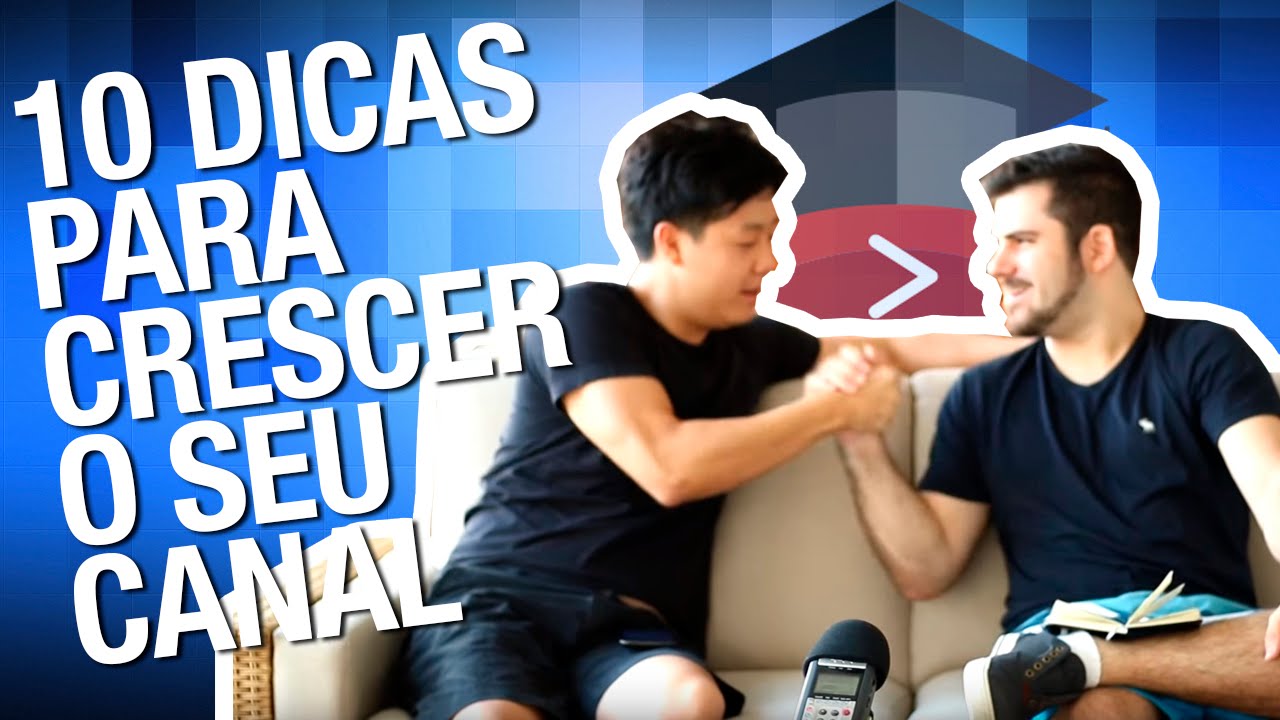 10 Dicas Para Crescer o Seu Canal do Youtube (Parte 2) - Informações do ...