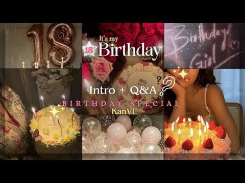🎂Birthday Special : • INTRO + Q&A video • | For The First Time 😉💗 @KanVi_Edits