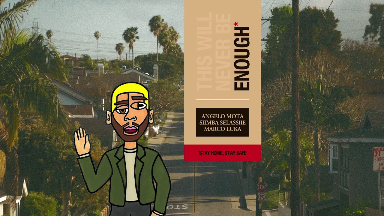 Angelo Mota - Enough ft. SIIMBA SELASSIIE & Marco Luka