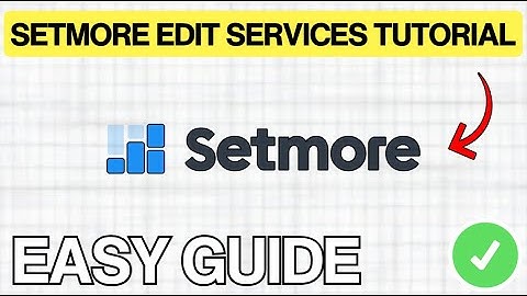 How To EDIT SERVICES on Setmore (EASY GUIDE) 2026
