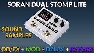 Soran Dual Stomp Lite - Sound Samples of all effects