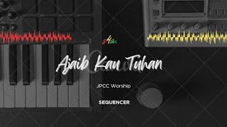 [FREE Sequencer] Ajaib Kau Tuhan - JPCC Worship