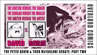 The Peter David & Todd McFarlane Debate : Part 02 of 02