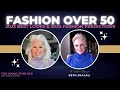 Fashion for over 50s  fashion trends for 2024 w beth djalali ep 42 too young to be old