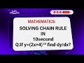 Solving Chain Rule in 10seconds.