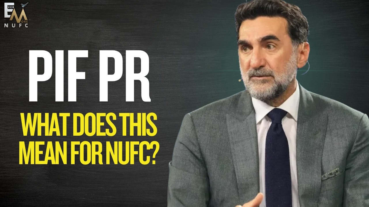 PIF PR | WHAT DOES IT MEAN FOR NEWCASTLE UNITED? | Anything or nothing?
