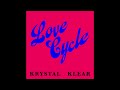 Krystal klear  love cycle