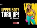 Upper Body Turn Up! With Tiffany Rothe Workouts