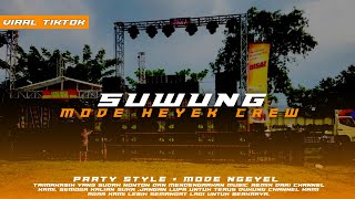 DJ SUWUNG HEYEK CREW × ANGGUR 2 | PARTY STYLE • VIRAL TIKTOK 2023 • TEAM D2S PROJECT