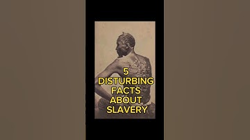 5 Disturbing Facts About #Slavery