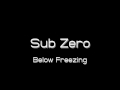 Sub Zero - Below Freezing [1080p - FULL].wmv