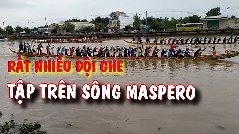Rất Nhiều Đội Ghe Đang Tập Luyện Trên Sông Maspero |  Đua Ghe Ngo Sóc Trăng OOC OM BOC 2019
