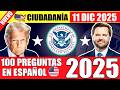 11 diciembre 2025 | 100 PREGUNTAS Cívicas ACTUALIZADAS con Respuestas OFICIALES Para Estudiar