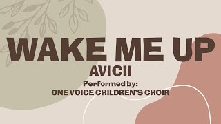 Wake me Up (Avicii) Covered by One Voice Children's Choir Lyric Video - Motivational music