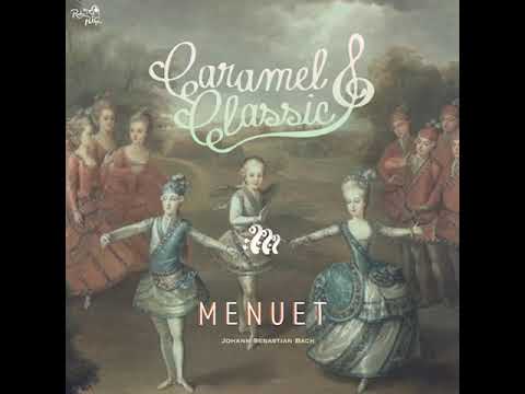 카라멜클래식 (Caramel Classic) - Bach : Menuet In G Major BWV Anh.114 (바흐 : 미뉴에트 사장조)