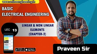2.2 LINEAR & NON-LINEAR ELEMENTS | BASIC ELECTRICAL | ESE | SSC JE | PSU | PRAVEEN PANDEY