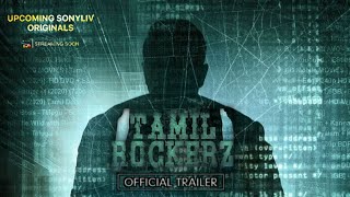 TAMIL ROCKERZ | Official Trailer | Arun Vijay, Vani Bhojan, MS Bhaskar | SonyLIV | Streaming Soon