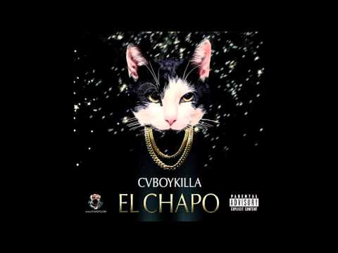 CVBOYKILLA - EL Chapo