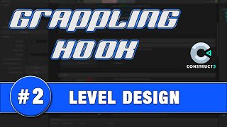 Construct 3 Tutorial #2 - GRAPPLING HOOK - Level Design with Tilemap