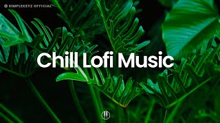 Chillout 🌿 Relaxing Music To Work, Study, Vibe To [ Lofi Mix ]