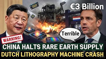 BREAKING: China’s Rare Earth Crackdown Could Shut Down Dutch Lithography Machines Completely!