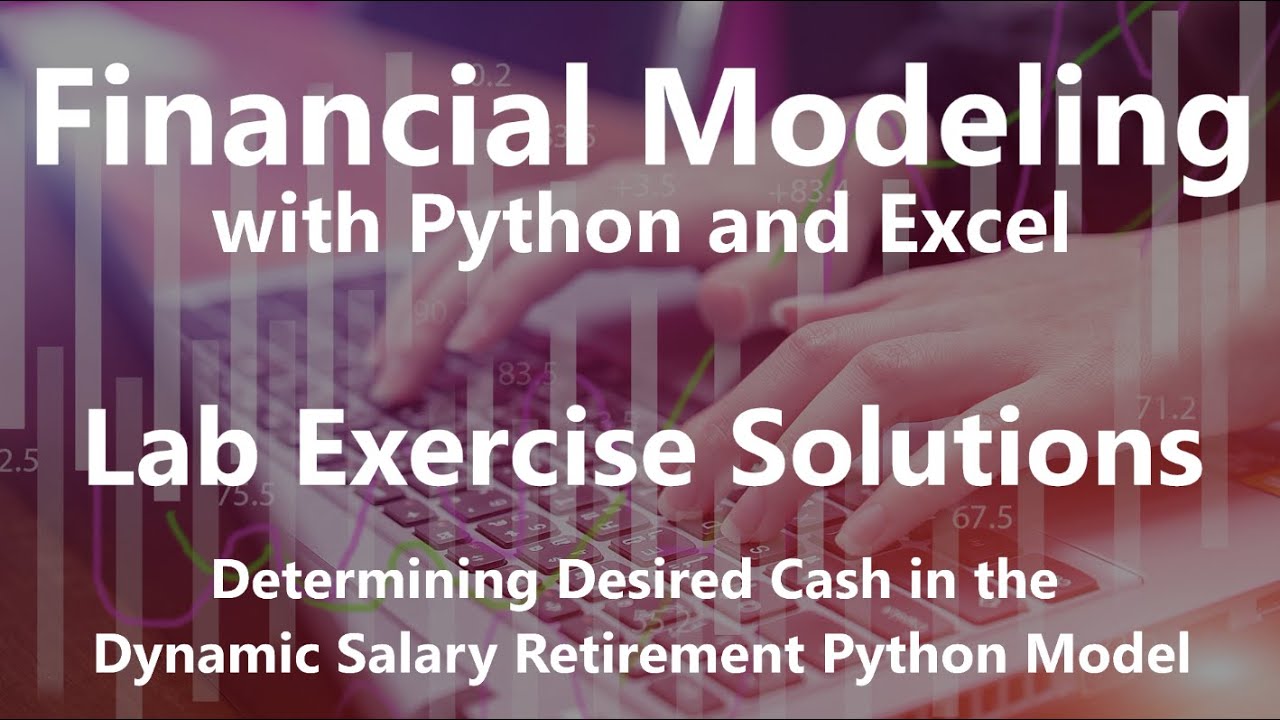 Determining Desired Cash in the Dynamic Salary Retirement Python Model ...