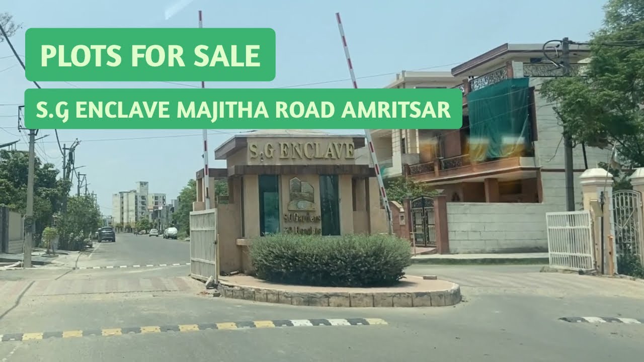 S.G Enclave Plots are Available on Majitha Road Amritsar | Properties in Amritsar