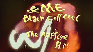 &ME, Black Coffee, Kings of Tomorrow - The Rapture Pt. III vs Finally