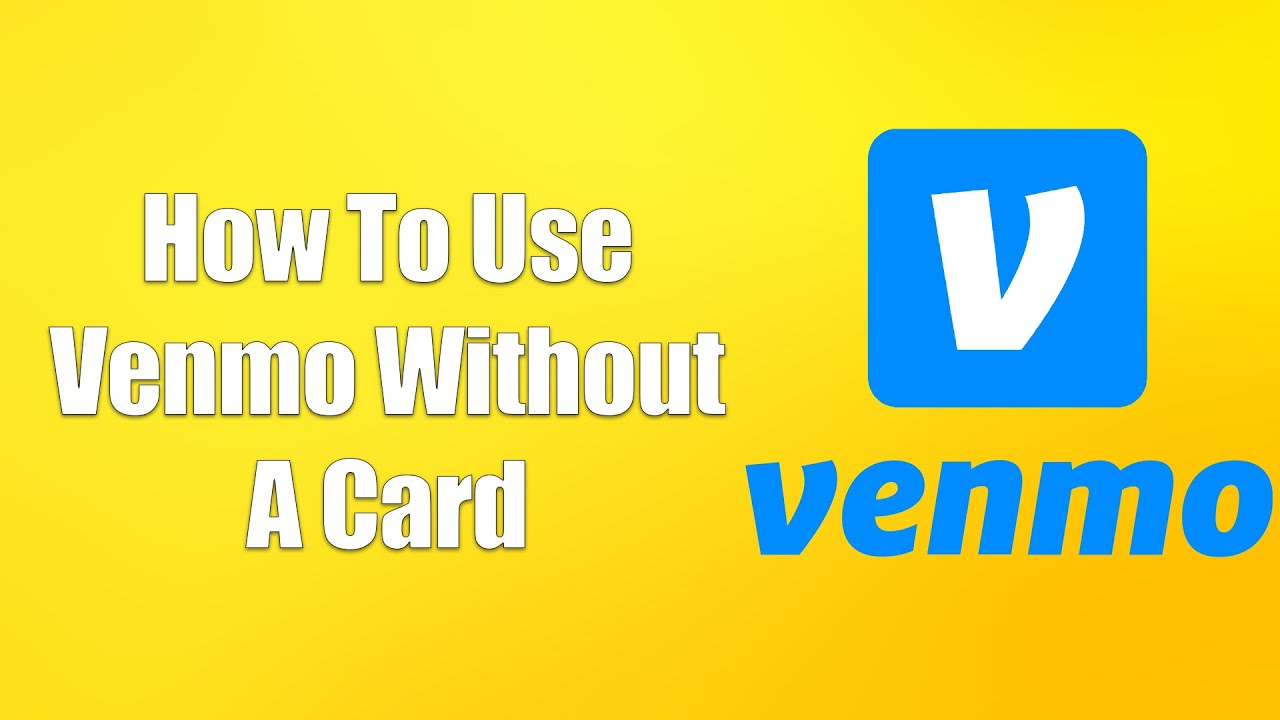 How To Use Venmo Without A Card YouTube How To Use Venmo Without A Card YouTube