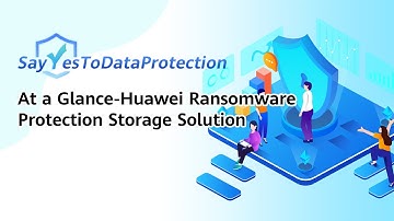 #SayYesToDataProtection-At a Glance-Huawei Ransomware Protection Storage Solution