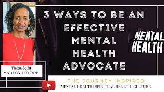 3 Ways to Be an Effective Mental Health Advocate