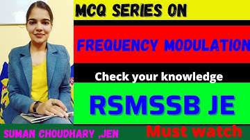 MCQ series on frequency modulation by Suman Choudhary | new pattern questions | RSMSSB JE | NHPC JE