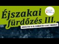 Videó-Reklám: 2017.08.19., szombat: Éjszakai Fürdőzés III. Liget Fürdő, Gyomaendrőd.