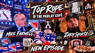 Top Rope @ The Parlay Café #17  theScore’s ZakyCFL + Rangers’ Mike Farwell @thescore @TheOHLPodcast 