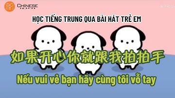 [PINYIN + VIETSUB] Học tiếng Trung qua bài hát 如果开心你就跟我拍拍手 - nhạc trẻ em Trung Quốc